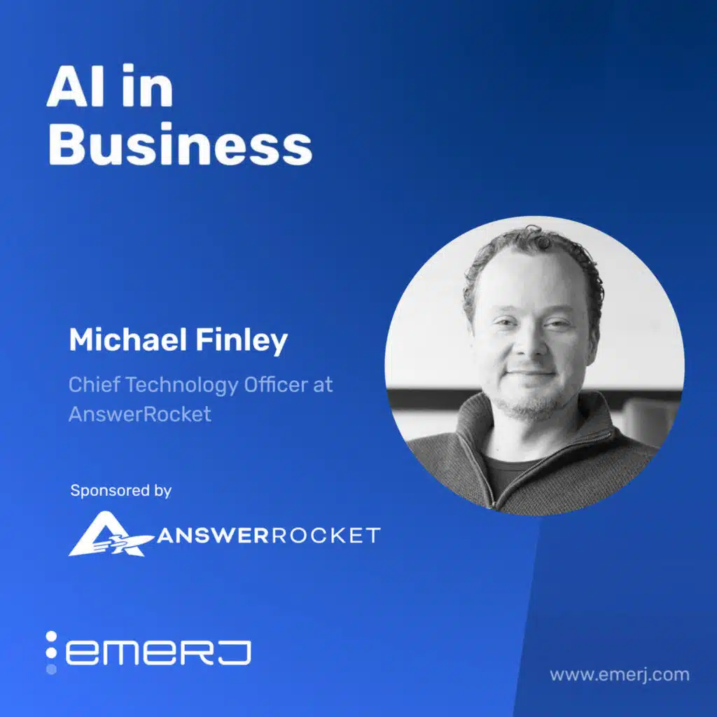 Turning Consumer Goods Data into Real-Time Business Decisions - with Michael Finley of AnswerRocket