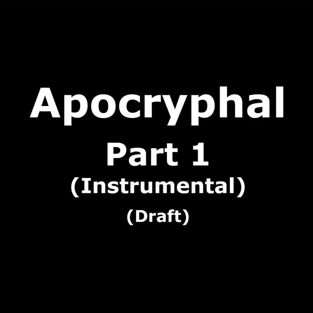 Apocryphal Part 1 Instrumental (Draft)