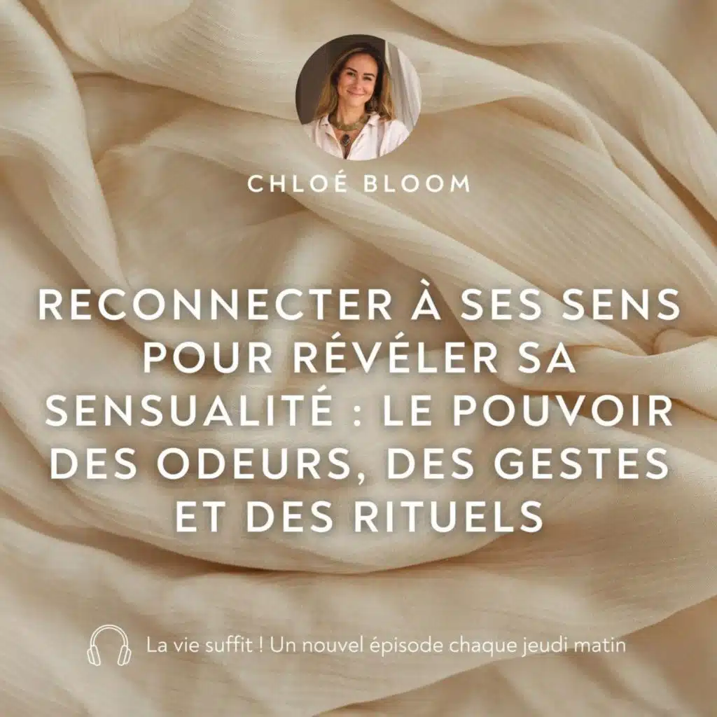 Reconnecter à ses sens pour révéler sa sensualité : le pouvoir des odeurs, des gestes et des rituels