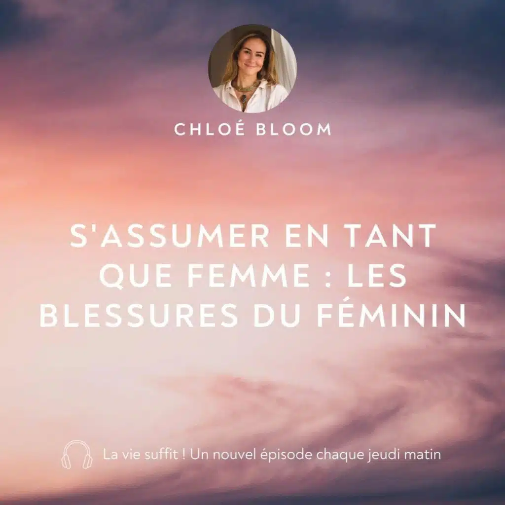 S'assumer en tant que femme :  les blessures du féminin