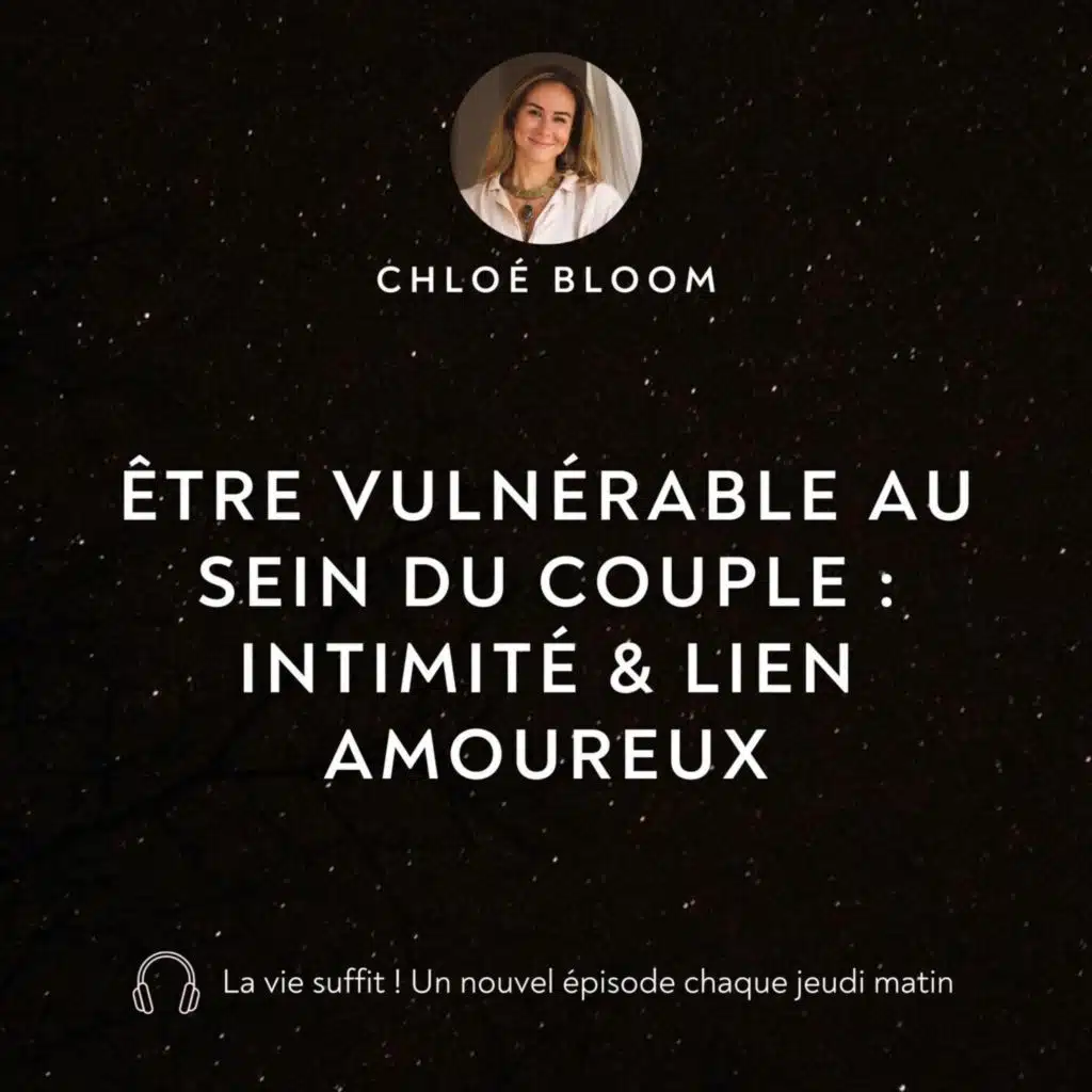 Être vulnérable au sein du couple : intimité & lien amoureux