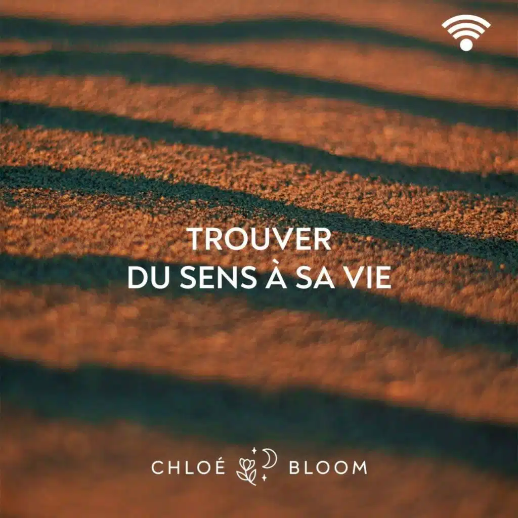 Comment trouver du sens à sa vie ?