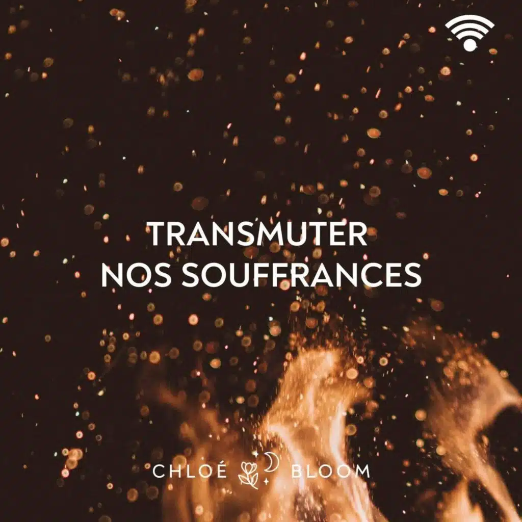Transmuter nos souffrances