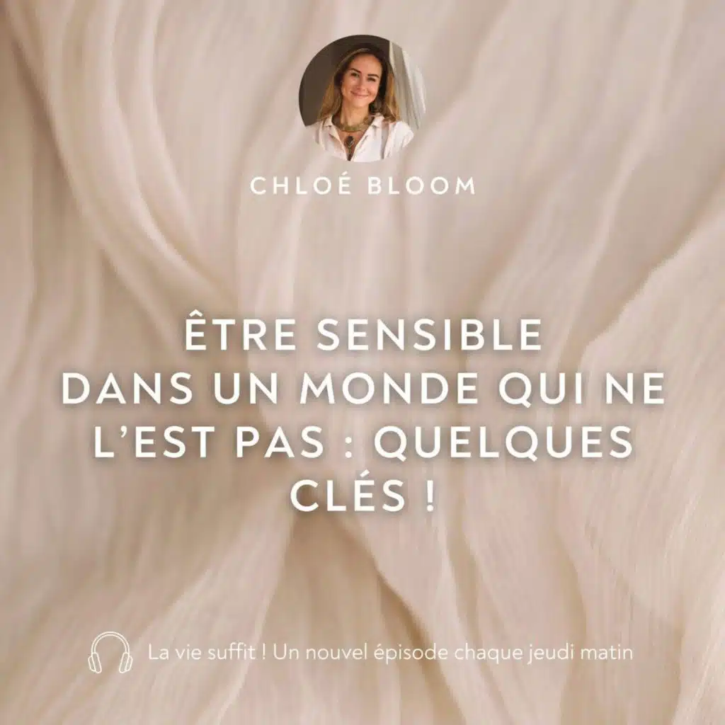 Être sensible dans un monde qui ne l’est pas :  quelques clés !