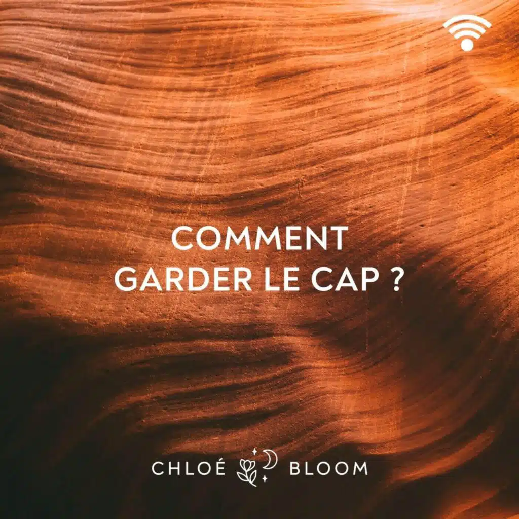 Comment garder le cap ?