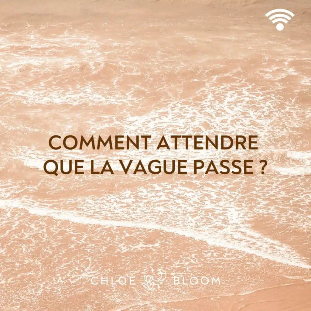 Attendre que la vague passe