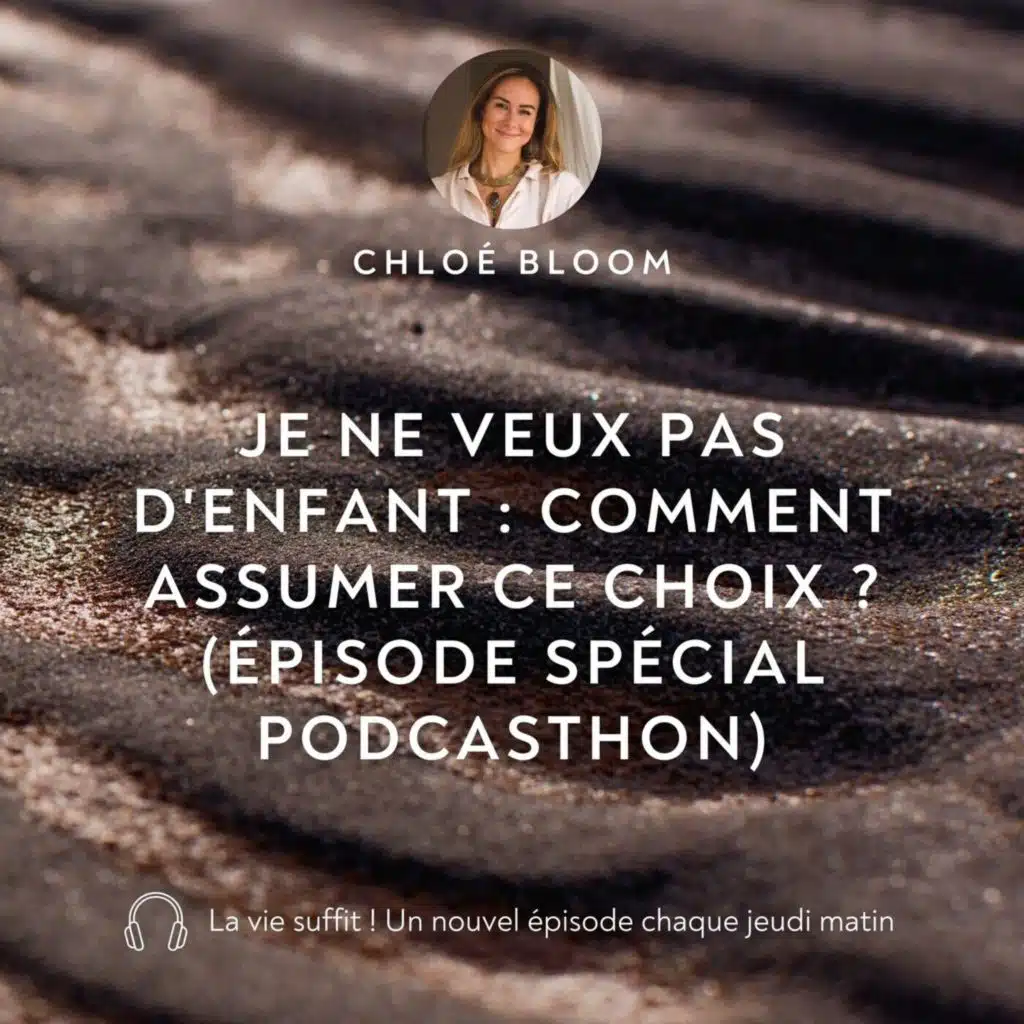 Je ne veux pas d'enfant : comment assumer ce choix ? (épisode spécial Podcasthon)