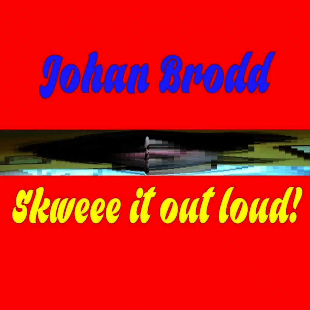 Skweee It Out Loud