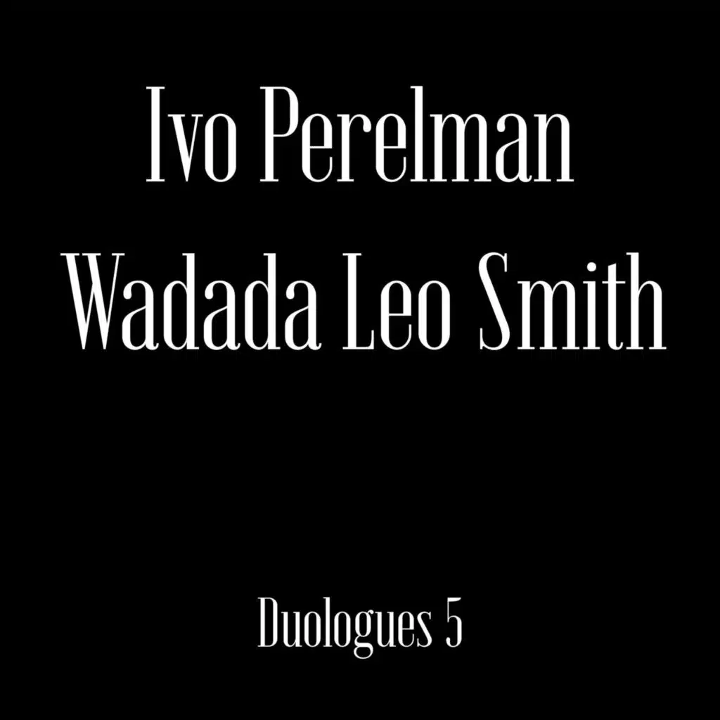 Ivo Perelman & Wadada Leo Smith