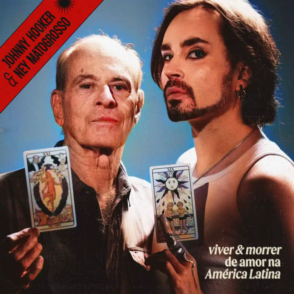 Ney Matogrosso & Johnny Hooker