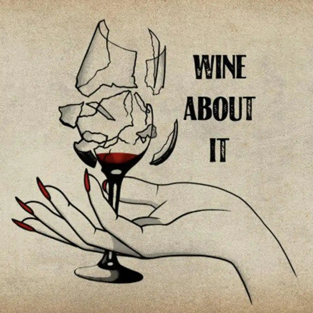 I Can't Stop Thinking About Him | Wine About It #79