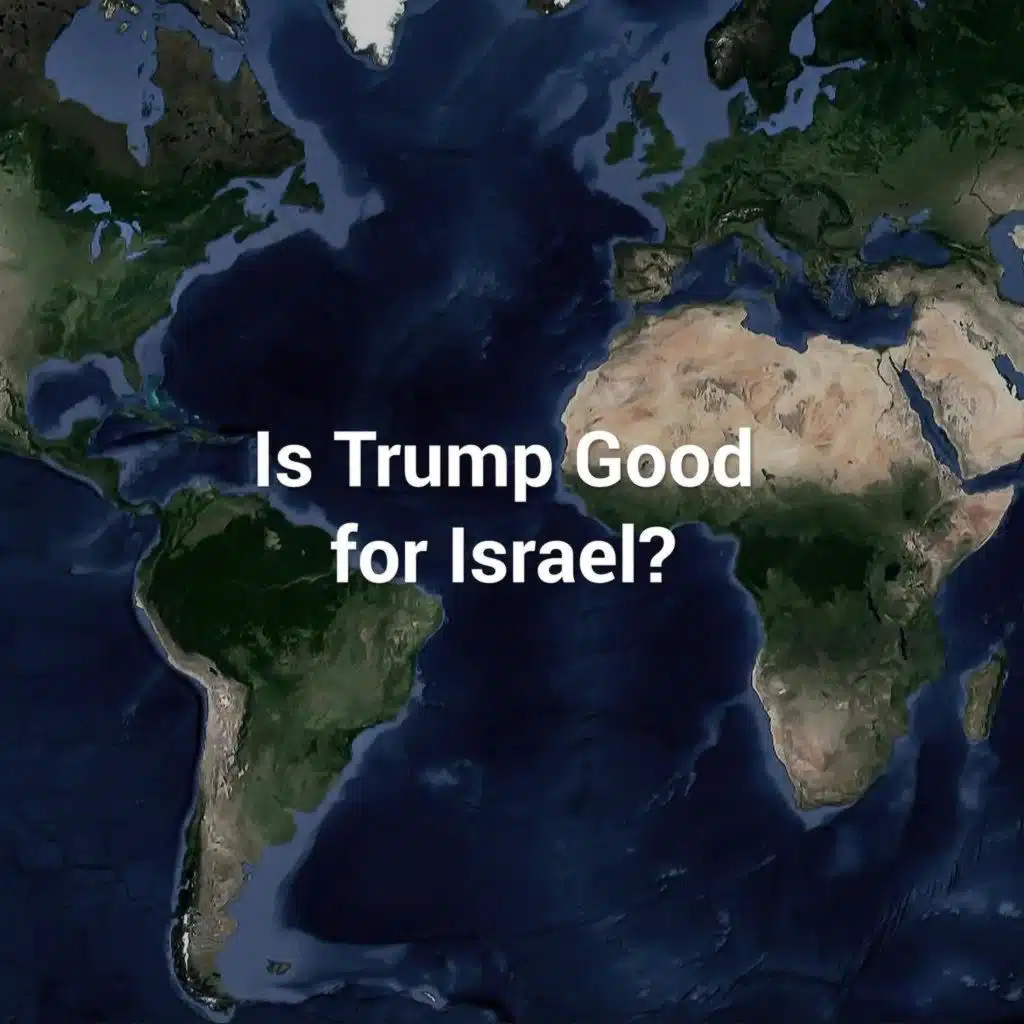 Is Trump Good for Israel?