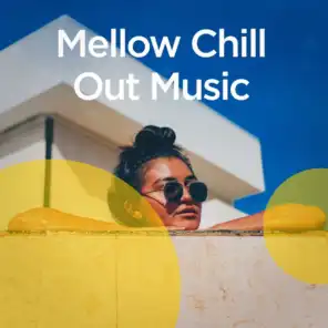 Mellow Chill out Music