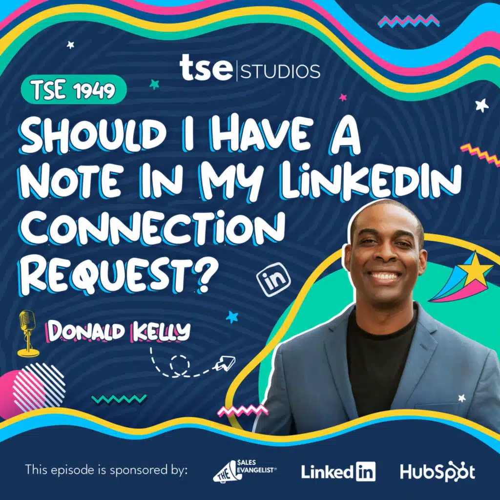 Should I Have A Note In MY LinkedIn Connection Request? | Donald Kelly - 1949