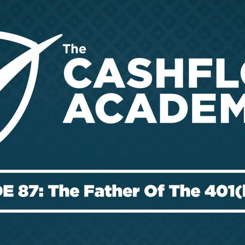 The Father Of The 401(k) (Episode 87)