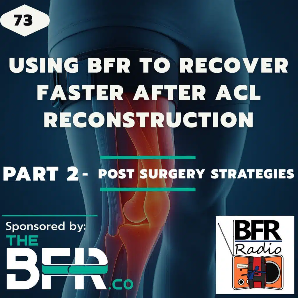 Using BFR to recover faster after ACL Reconstruction - Part 2