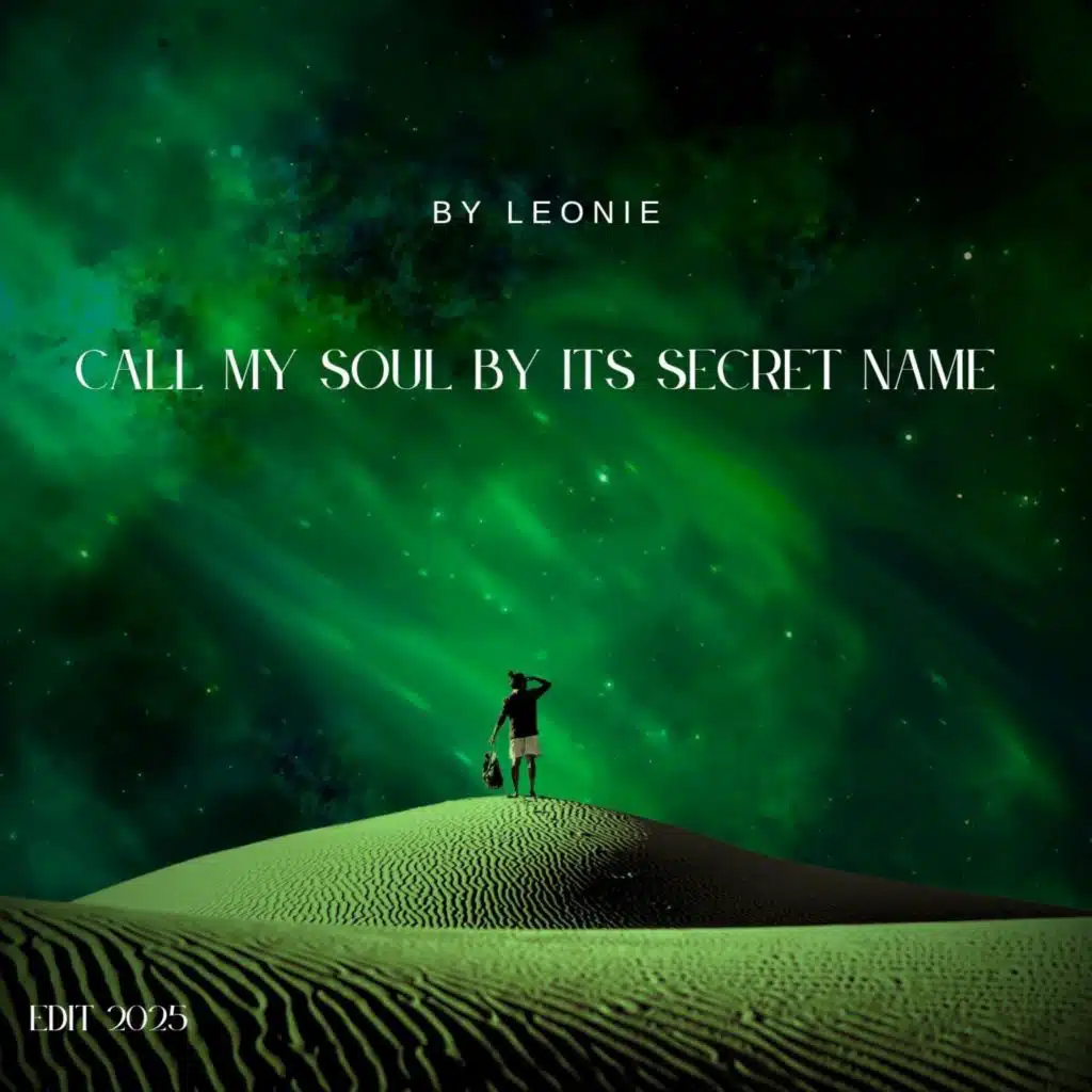 Call My Soul by Its Secret Name