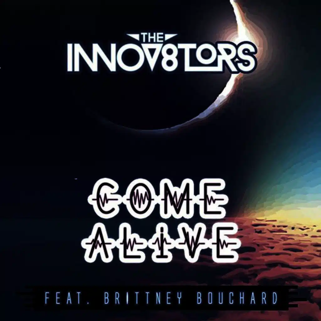 Come Alive (feat. Brittney Bouchard)