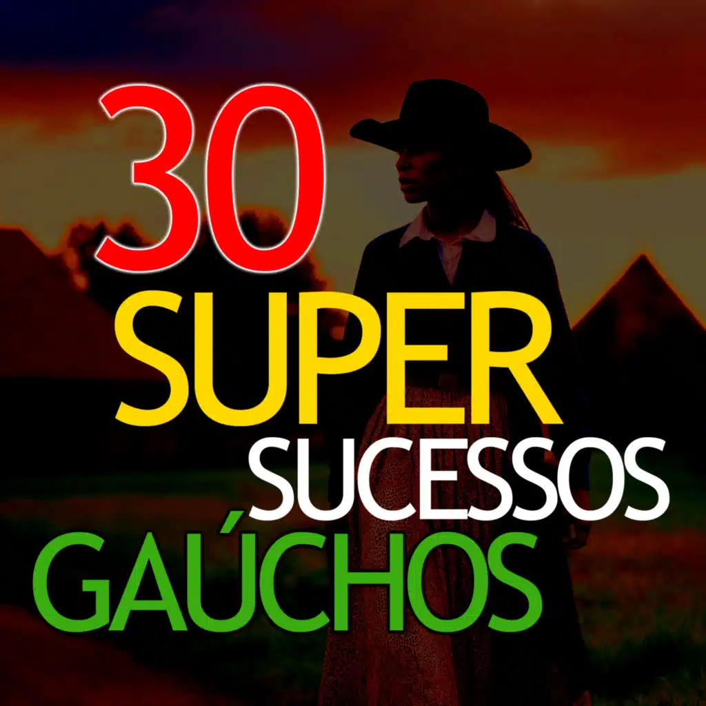 30 Mega Sucessos Gaúchos