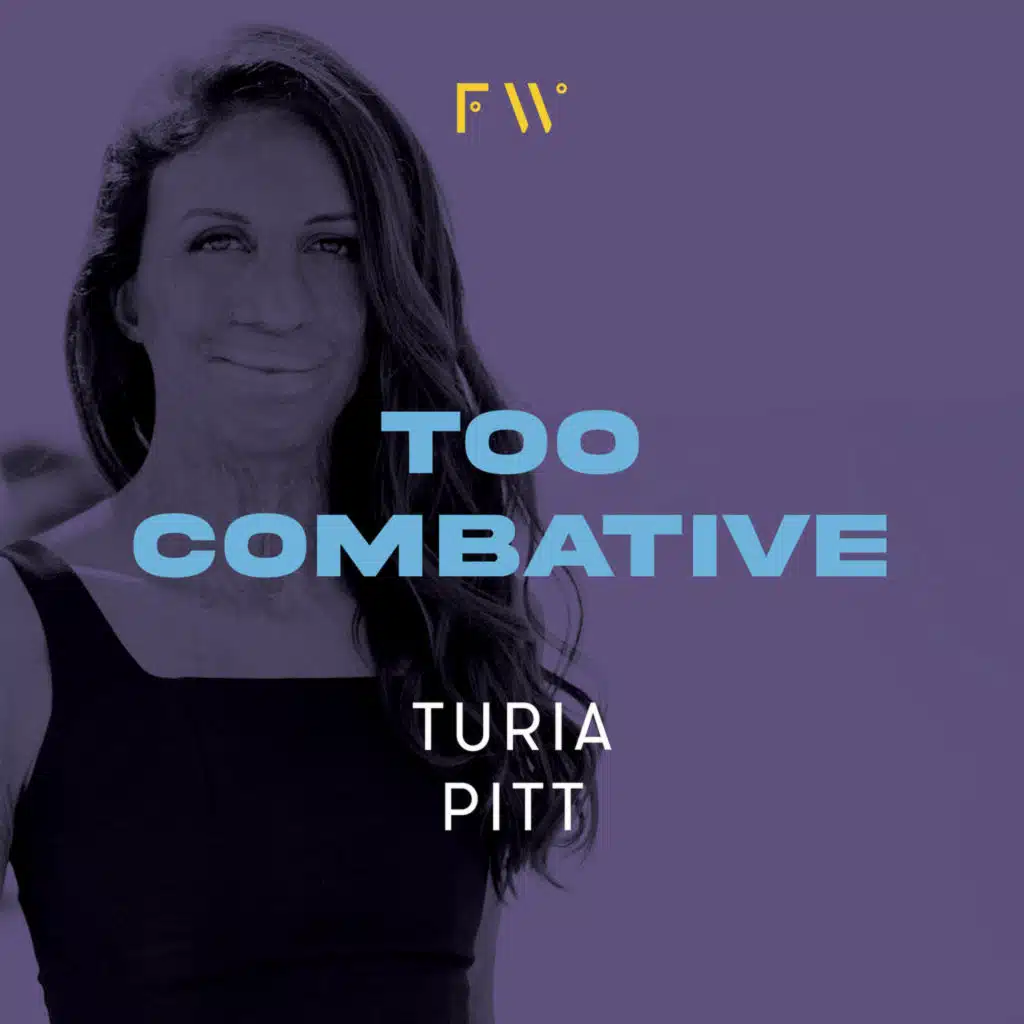 Bonus: Turia Pitt on being "too combative" and owning it