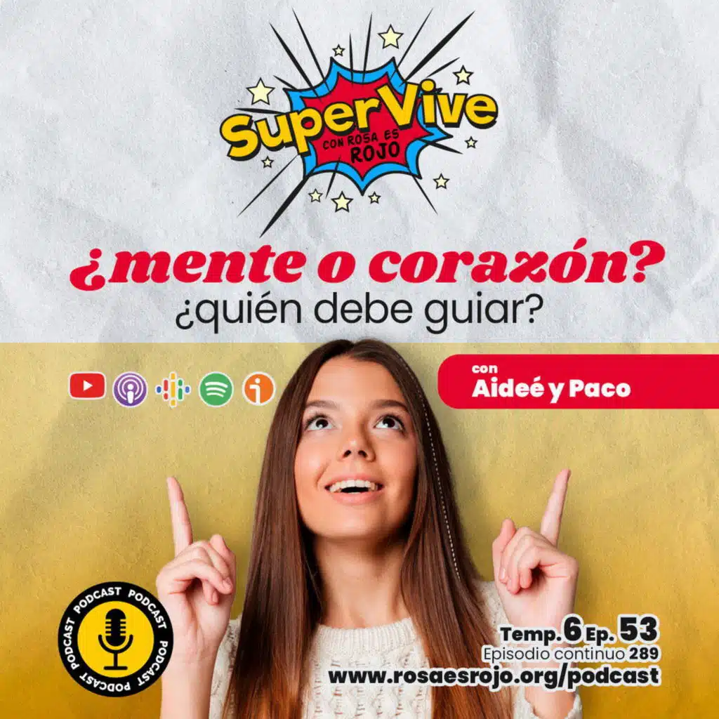 Mente o Corazón. ¿Quién debe guiar?