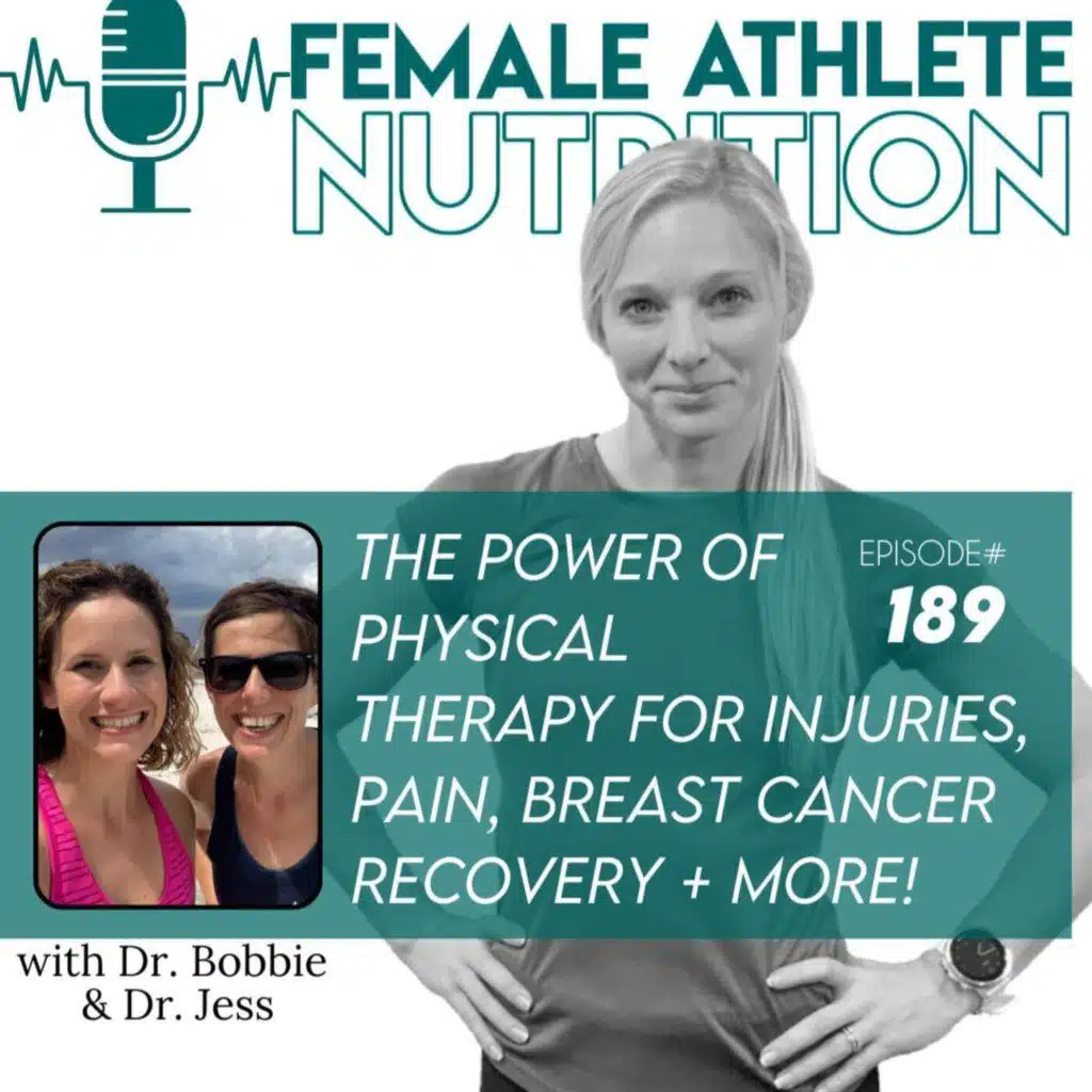 189. The Power of Physical Therapy for Injuries, Pain, Breast Cancer Recovery + More! with Dr. Bobbie & Dr. Jess