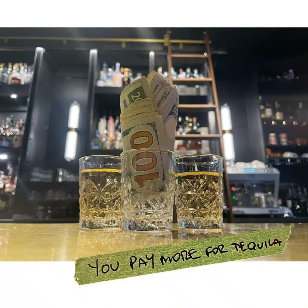 You pay more for Tequila