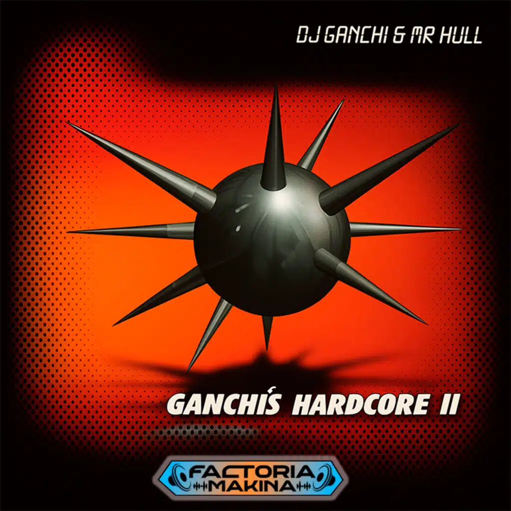 Ganchi´s Hardcore II (Short Edits)
