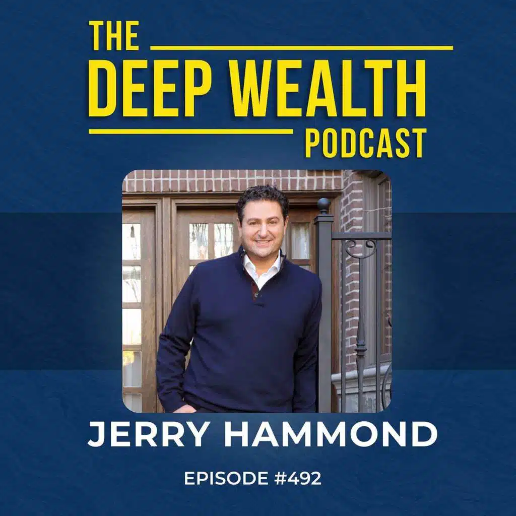 Entrepreneur And Success Maker Jerry Hammond Shares The Mindset That Builds Empires in Any Market (#492)