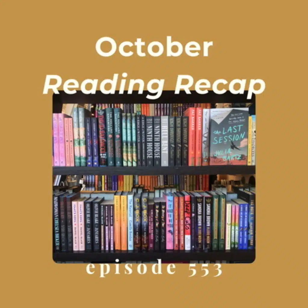Episode 553 || October 2025 Reading Recap