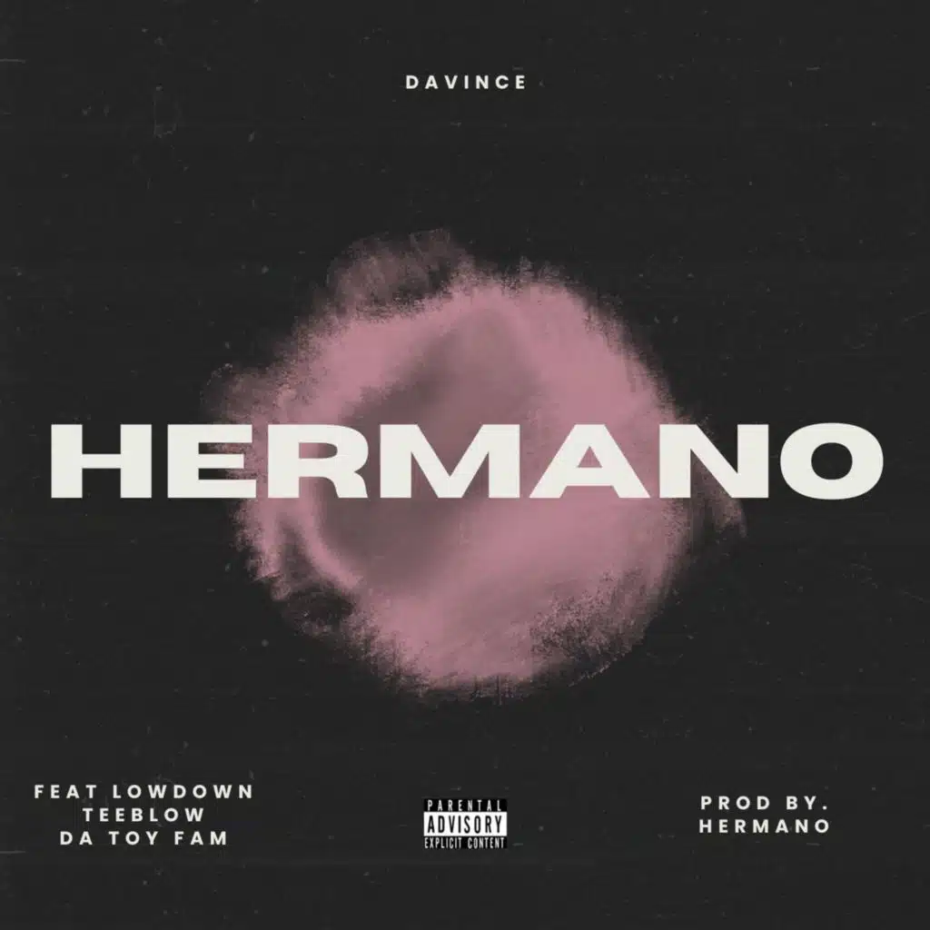 Hermano (feat. LowDown, Teeblow & Da Toy Fam)
