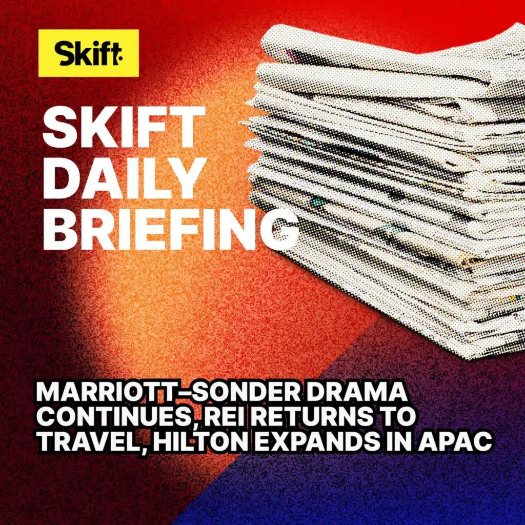 Marriott–Sonder Drama Continues, REI Returns to Travel, Hilton Expands in APAC