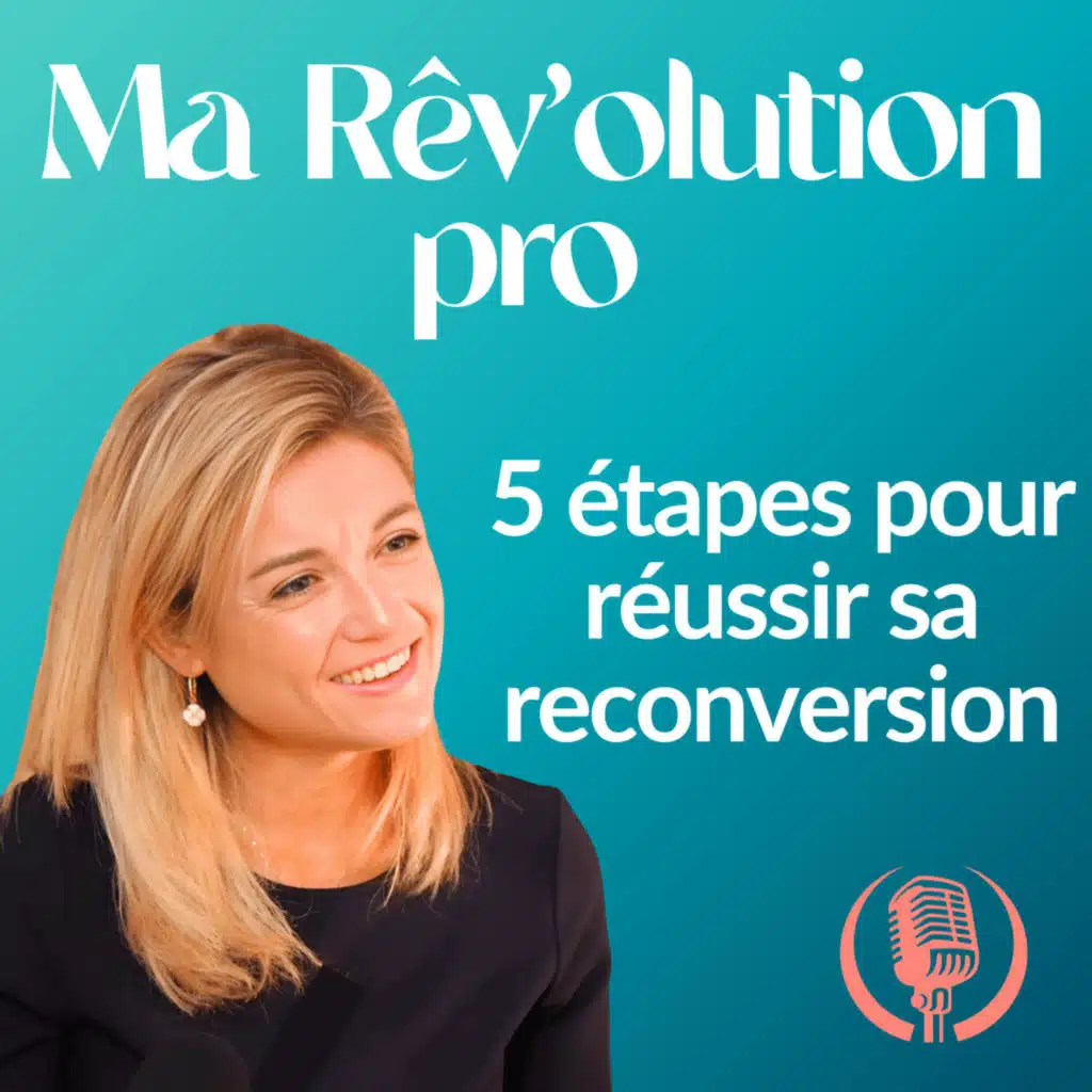 Les 5 étapes indispensables pour réussir sa reconversion professionnelle