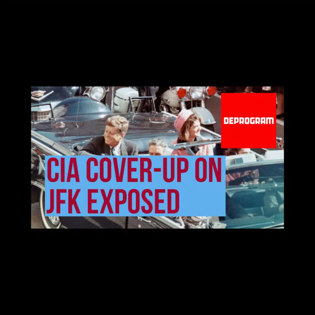 DeProgram with Ted Rall and John Kiriakou: “CIA Cover-Up on JFK Exposed”