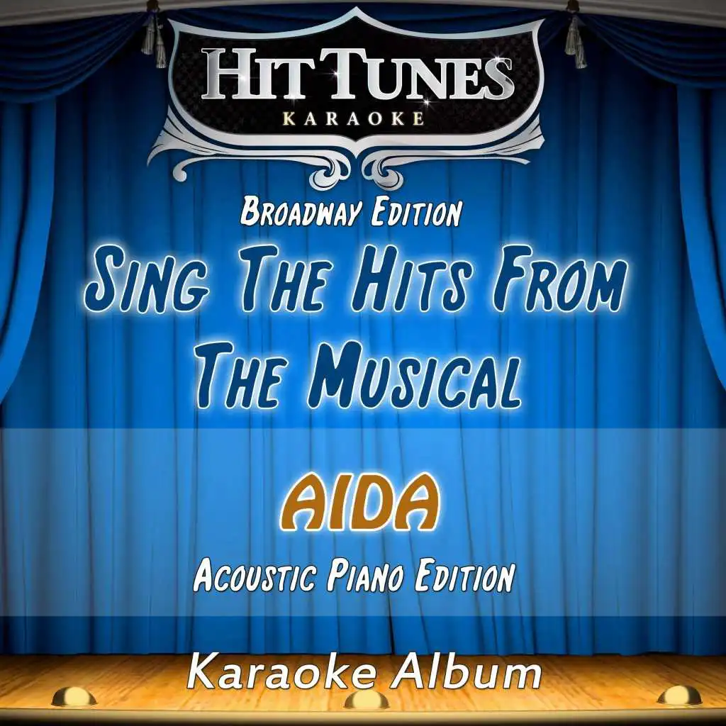 Sing the Hits of the Musical Aida (Acoustic Piano Edition) (Karaoke Version)