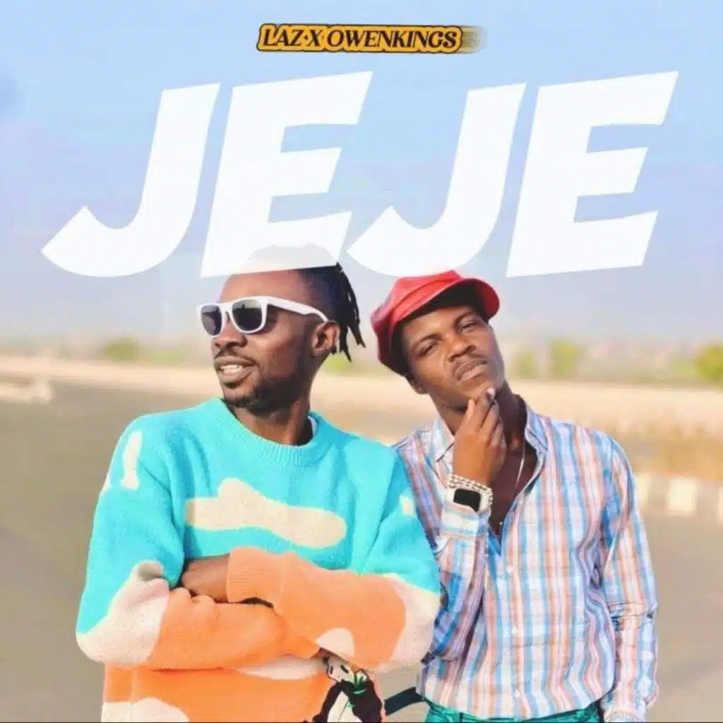 Jeje (feat. Lazie Laz & Owen King)