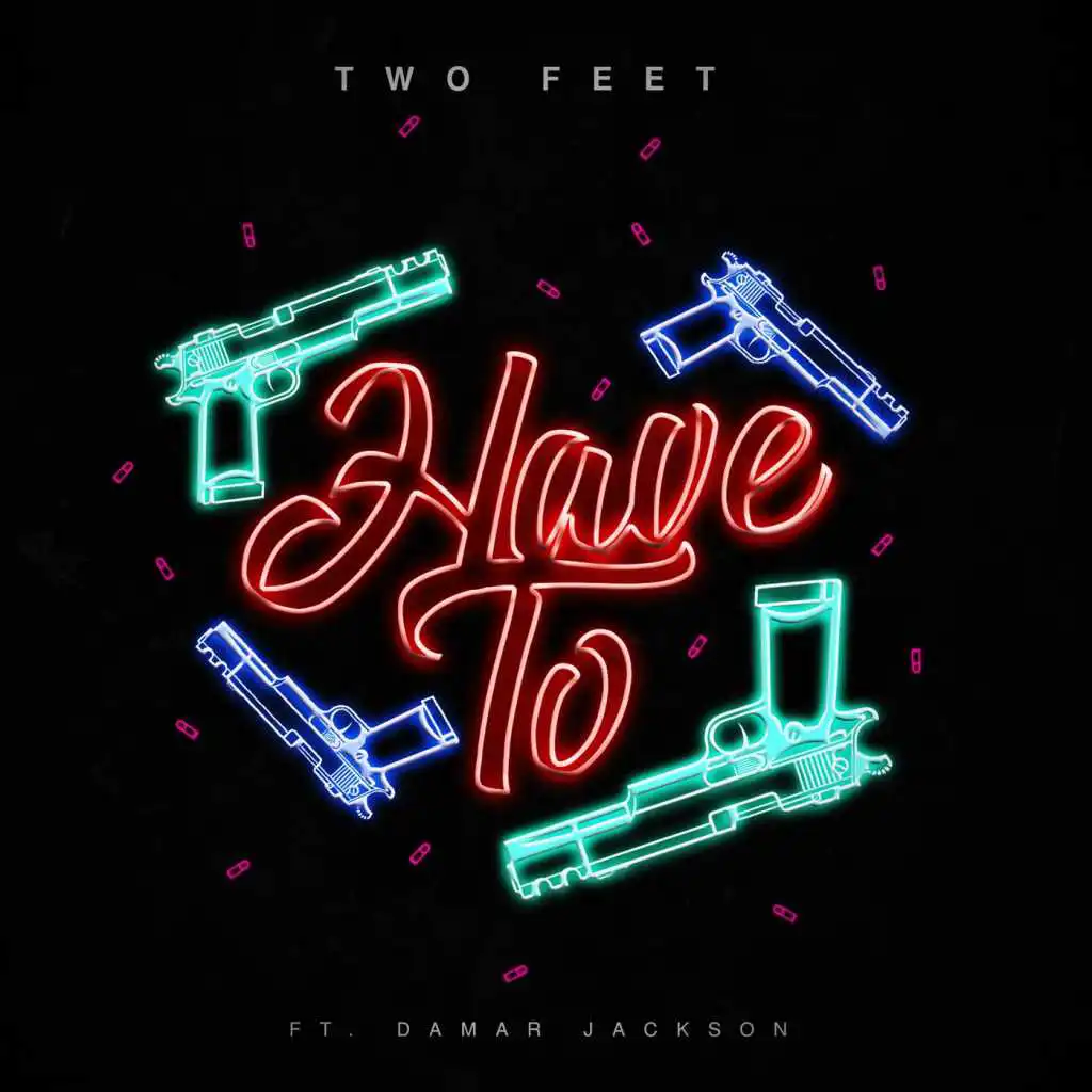 Have To (feat. Damar Jackson)