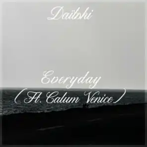 Everyday (feat. Calum Venice)