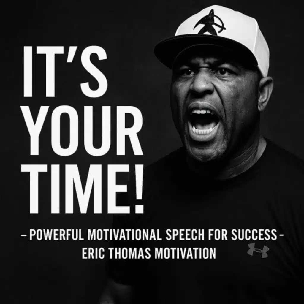 IT'S YOUR TIME! - Powerful Motivational Speech for Success - Eric Thomas Motivation