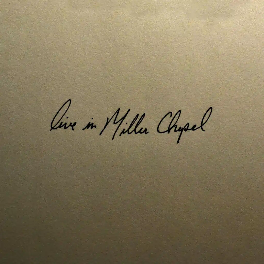 Live In Miller Chapel