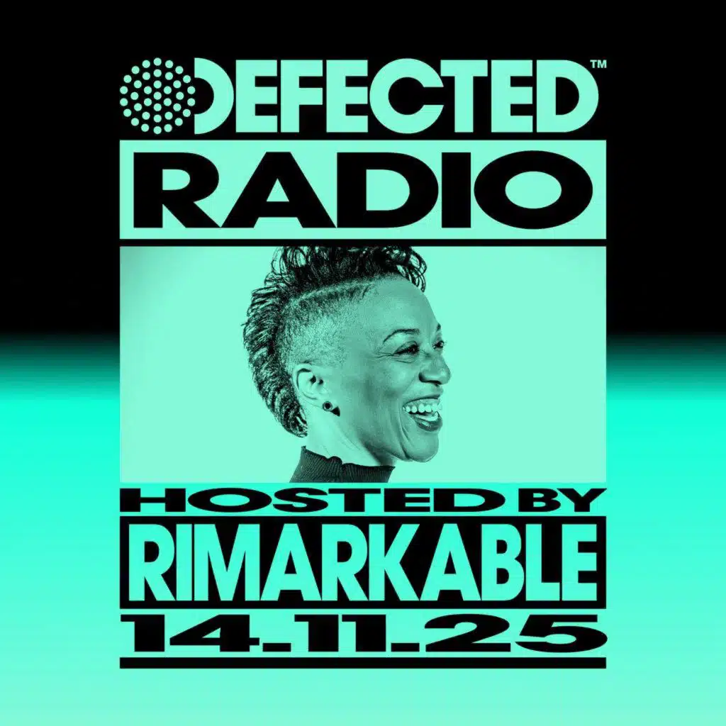 Defected Radio Show hosted by Rimarkable - 14-11-2025