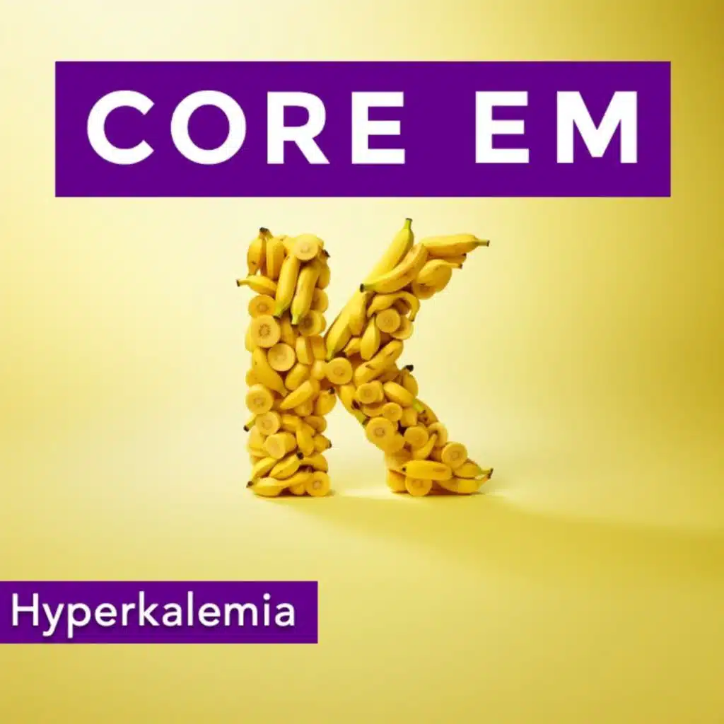 Episode 189: Hyperkalemia 2.0