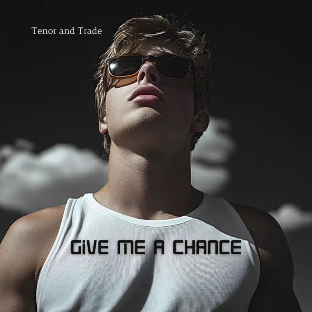 Give Me A Chance