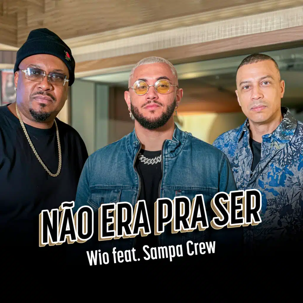 Não Era pra Ser (feat. Sampa Crew)