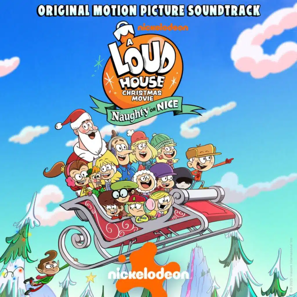 A Loud House Christmas Movie: Naughty or Nice (Original Motion Picture Soundtrack)