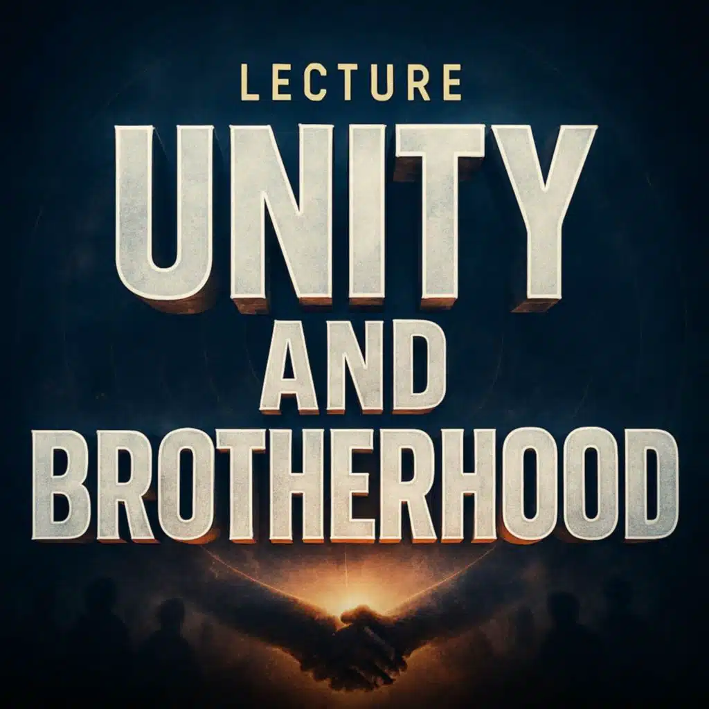 Lecture – Unity and Brotherhood | Mufti Menk