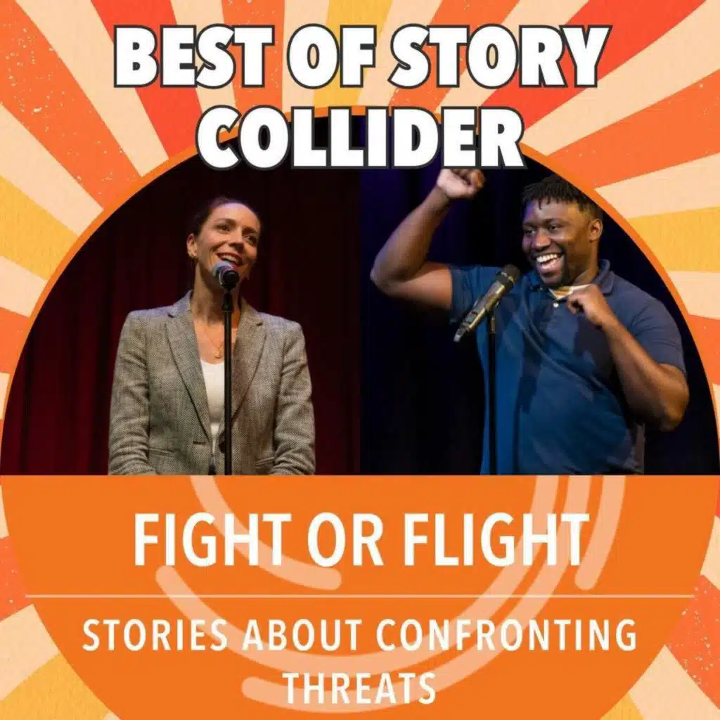 Best of Story Collider: Fight or Flight