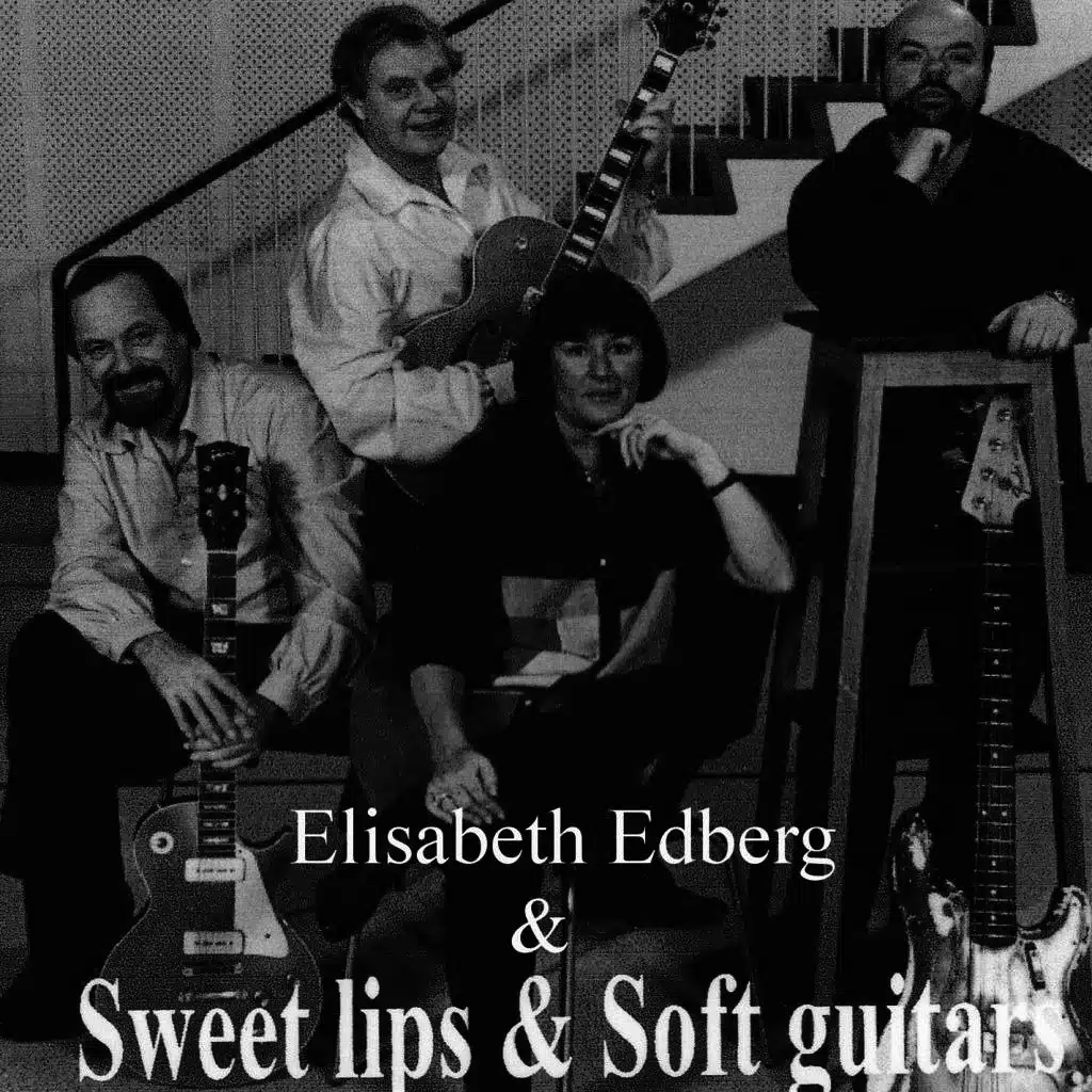 Sweet Lips & Soft Guitars (feat. Elisabeth Edberg)