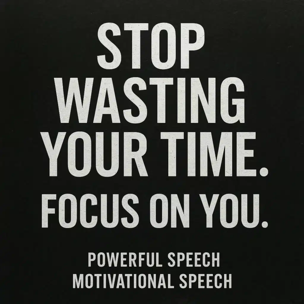 STOP WASTING YOUR TIME. FOCUS ON YOU 💪 - Powerful Motivational Speech That Will Change Your Life