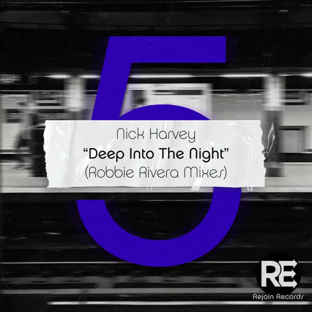 Deep Into The Night (Robbie Rivera Edit)